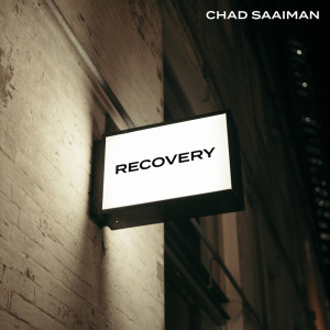 收聽Chad Saaiman的Recovery歌詞歌曲