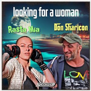 收聽swoonshop的looking for a woman (feat. Don Sharicon & Rasta Mia)歌詞歌曲
