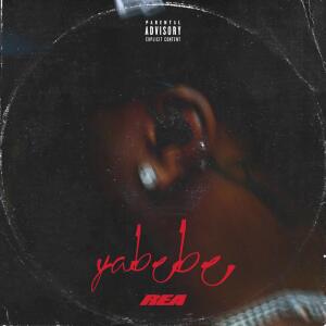 ดาวน์โหลดและฟังเพลง YABEBE (Explicit) พร้อมเนื้อเพลงจาก Rea
