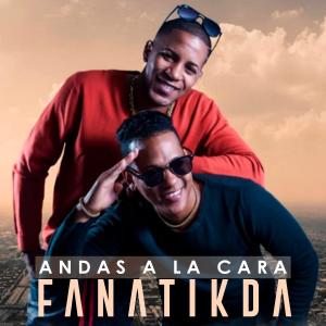 Fanatikda的專輯Andas A La Cara