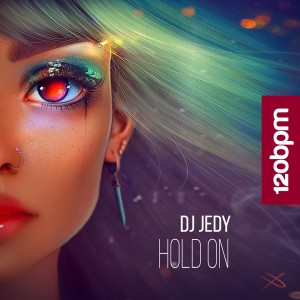 ดาวน์โหลดและฟังเพลง Hold On พร้อมเนื้อเพลงจาก Dj Jedy