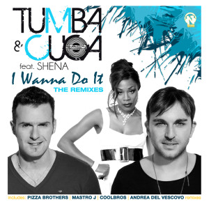 Listen to I Wanna Do It (Andrea Del Vescovo Remix) song with lyrics from Tumba
