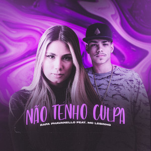 Rafa Phavanello的專輯Nao Tenho Culpa (Explicit)