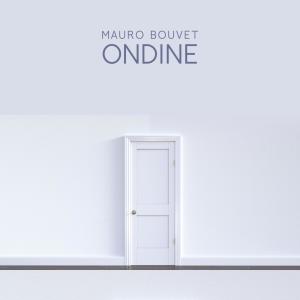 อัลบัม Ondine ศิลปิน Mauro Bouvet