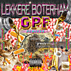 GPF的專輯Lekkere Boterham (GPF Remix) (Explicit)