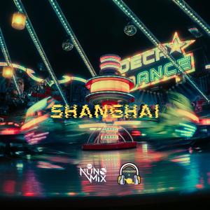 收聽Deejay Nuno Mix的Shanghai (feat. Deejay Schnaider K)歌詞歌曲