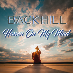 ดาวน์โหลดและฟังเพลง Heaven On My Mind พร้อมเนื้อเพลงจาก BackHill