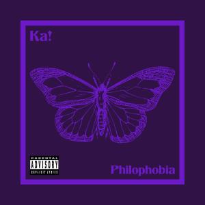Album Philophobia (Explicit) from Ka!