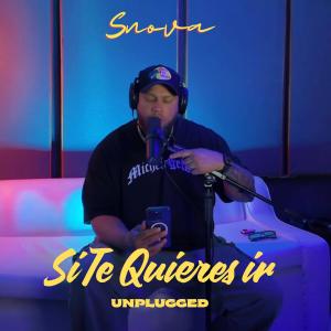 อัลบัม Si te queires ir (Unplugged) ศิลปิน Snova