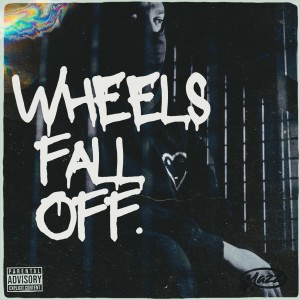 อัลบัม Wheels Fall Off (Explicit) ศิลปิน Mazz