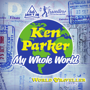 Ken Parker的專輯My Whole World (World Traveller Riddim)