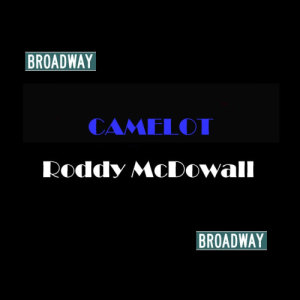 ดาวน์โหลดและฟังเพลง Camelot พร้อมเนื้อเพลงจาก Roddy McDowall