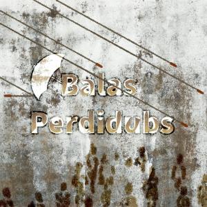 ดาวน์โหลดและฟังเพลง Balas Perdidas (Dub Remix) พร้อมเนื้อเพลงจาก Lolita De Sola