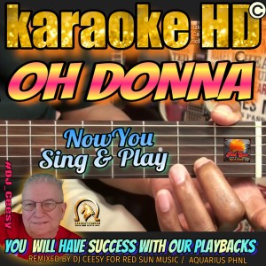 Listen to Oh Donna (2022 remastered & remixed - Karaoke Version) song with lyrics from DJ Ceesy