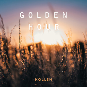 Dengarkan Golden Hour lagu dari Kollen dengan lirik