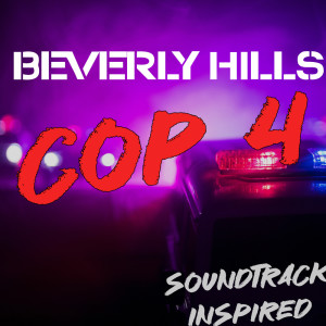 Various Artists的專輯Beverly Hills Cop 4 Soundtrack (Inspired)