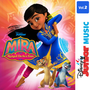 Mira, Royal Detective - Cast的專輯Disney Junior Music: Mira, Royal Detective Vol. 2