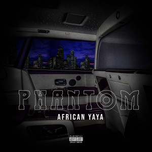 Album Phantom (Explicit) from AFRICAN YA YA