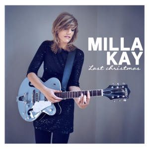 Listen to Last Christmas song with lyrics from Milla Kay