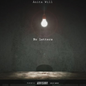 Album No Letters (Explicit) from Anita Will