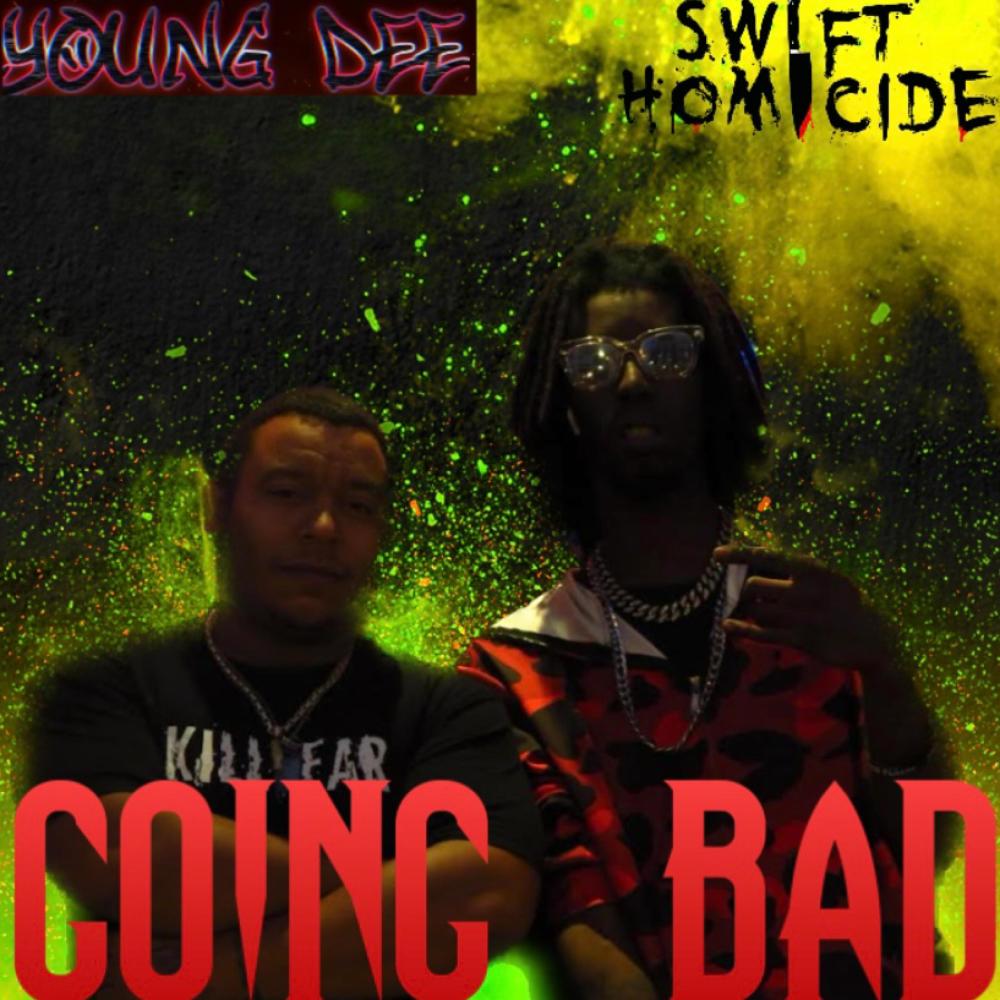 Going Bad (feat. Young Dee) (Explicit)