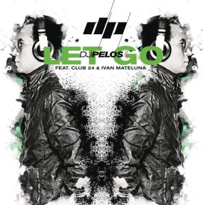 ดาวน์โหลดและฟังเพลง Let Go พร้อมเนื้อเพลงจาก DJ Pelos