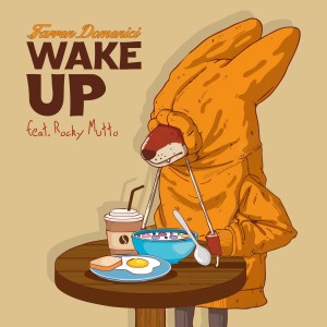 ดาวน์โหลดและฟังเพลง Wake Up (Explicit) พร้อมเนื้อเพลงจาก Farren Domenici