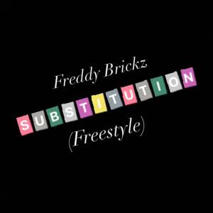 Freddy Brickz的專輯Substitution (FreeStyle) [Explicit]