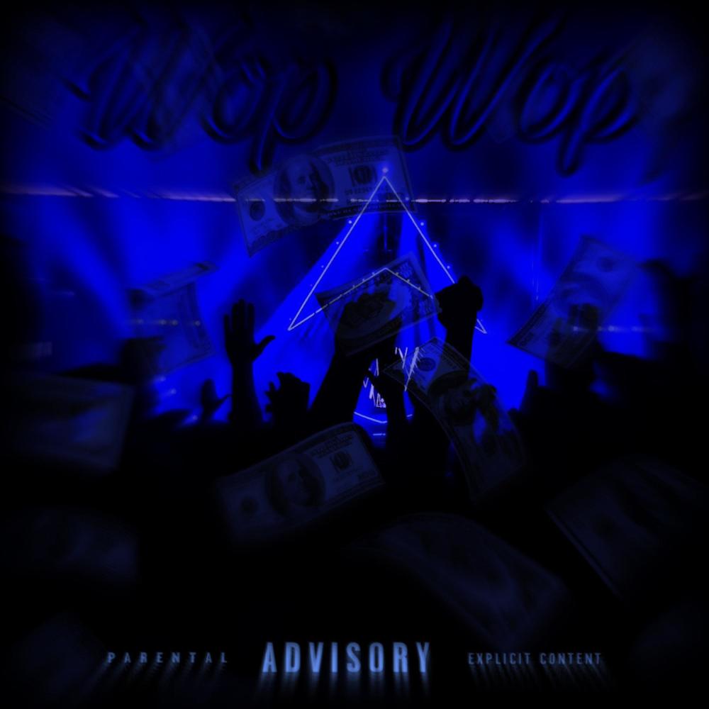 Wop Wop (feat. Dre Low & Big Mar) (Explicit)