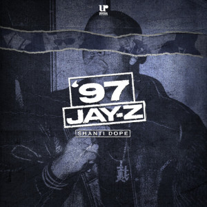 Shanti Dope的專輯'97 Jay-Z