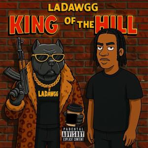 Listen to King Of The Hill (Explicit) song with lyrics from LaDawGG