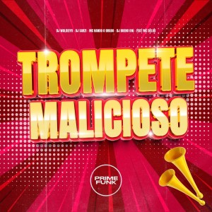 DJ Waldeiyr的專輯Trompete Malicioso (Explicit)