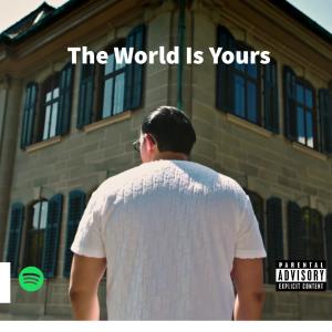 ดาวน์โหลดและฟังเพลง The World Is Yours พร้อมเนื้อเพลงจาก G88
