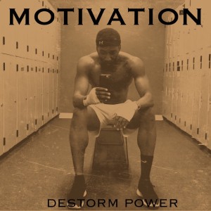 ดาวน์โหลดและฟังเพลง Motivation (Explicit) พร้อมเนื้อเพลงจาก DeStorm Power