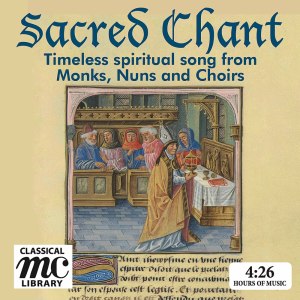 อัลบัม Sacred Chant: Timeless Spiritual Songs from Monks, Nuns & Choirs ศิลปิน Westminster Cathedral Choir