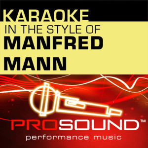 ดาวน์โหลดและฟังเพลง Sha La La  (Karaoke Lead Vocal Demo)[In the style of Manfred Mann] พร้อมเนื้อเพลงจาก ProSound Karaoke Band
