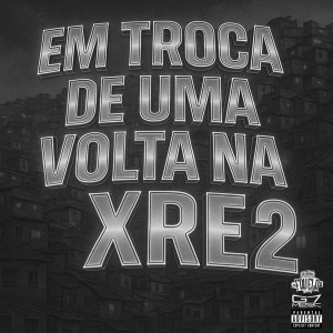 Album EM TROCA DE UMA VOLTA NA XRE 2 (Super Slowed) (Explicit) from 