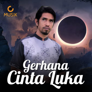 Listen to Gerhana Cinta Luka song with lyrics from Musik Trend