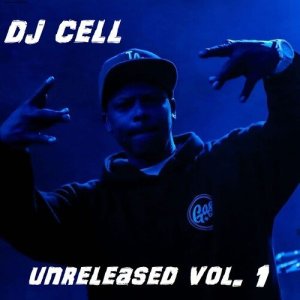 Dj Cell的專輯Unreleased, Vol. 1 (Explicit)