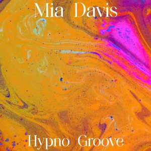 Mia Davis的專輯Hypno Groove