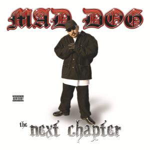 Mad Dog的專輯THE NEXT CHAPTER (Explicit)