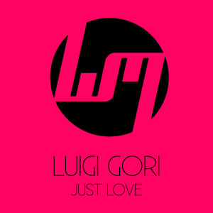 收听Luigi Gori的I Just Love (Techno Version)歌词歌曲