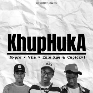M-Pro的專輯KhuphukA (feat Vile Enie kae & Cupidxv1)