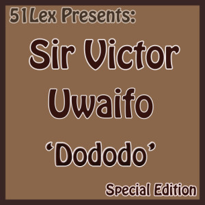 ดาวน์โหลดและฟังเพลง Dododo (Ekassa 1) พร้อมเนื้อเพลงจาก Sir Victor Uwaifo Maestro Emeritus
