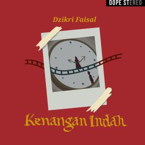 Listen to Kenangan Indah song with lyrics from Dzikri Faisal