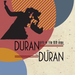 收聽Duran Duran的Girls on Film (feat. Andy Wickett) [Demo Version] (Demo Version)歌詞歌曲