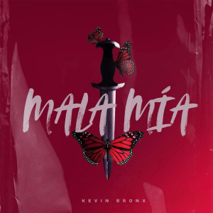 Album Mala Mía from Kevin Bronx