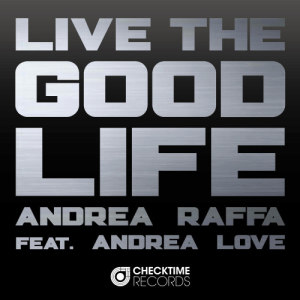 ดาวน์โหลดและฟังเพลง Live the Good Life (Roby Montano Remix) พร้อมเนื้อเพลงจาก Andrea Raffa