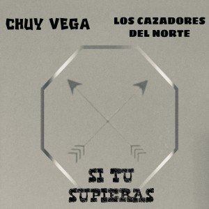 Chuy Vega的專輯Si Tu Supieras