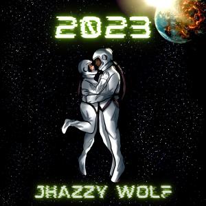 ดาวน์โหลดและฟังเพลง 2023 พร้อมเนื้อเพลงจาก Jhazzy Wolf
